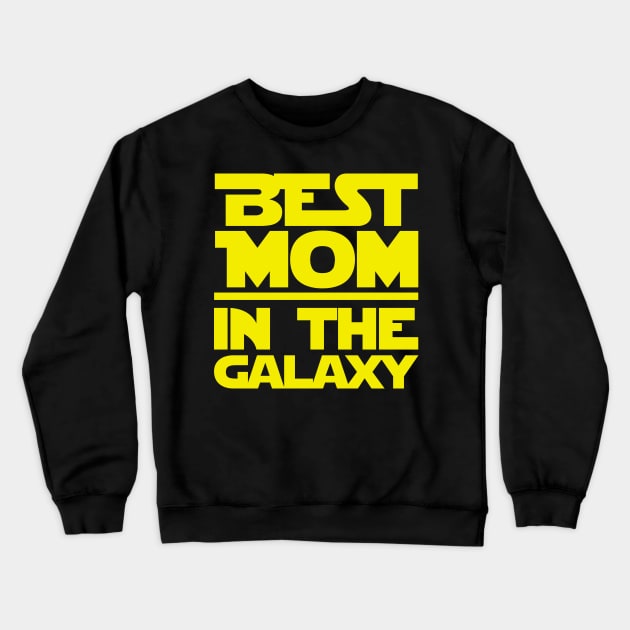 Best Mom In The Galaxy Crewneck Sweatshirt by fromherotozero